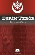 Cover-Bild zum Titel 'Derin Terör' von 'Bilgehan Oguz'