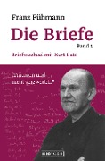 Cover-Bild zum Titel 'Franz Fühmann, Die Briefe Band 1' von 'Franz Fühmann, Kurt Batt'