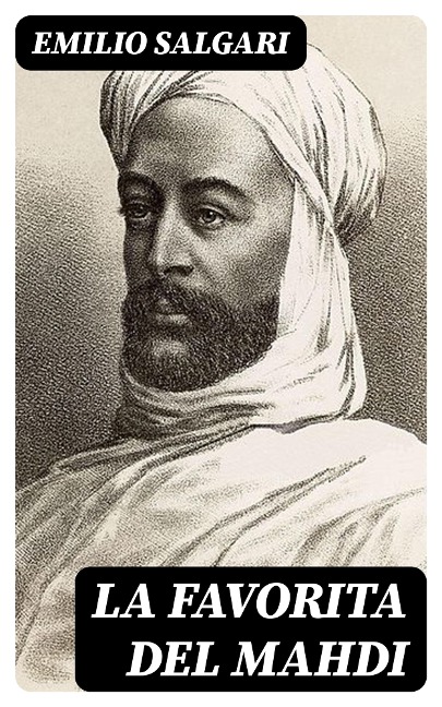 La favorita del Mahdi - Emilio Salgari