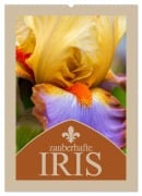 Zauberhafte Iris (Wandkalender 2026 DIN A2 hoch), CALVENDO Monatskalender - Steffen Gierok