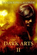 Cover-Bild zum Titel 'Dark Arts II' von 'Randolph Lalonde'
