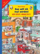 Cover-Bild zum Titel 'Mein Berufe-Wimmelbuch I Das will ich mal werden' von ''
