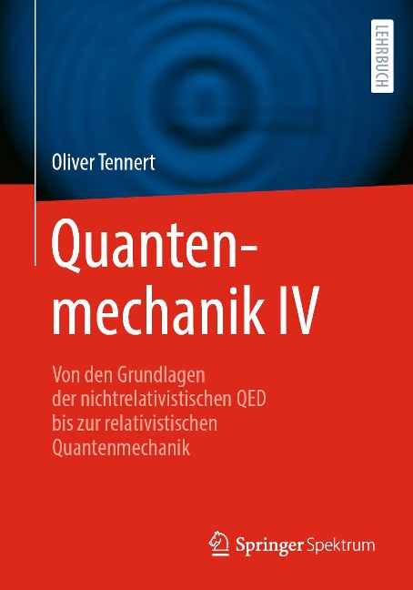 Quantenmechanik IV - Oliver Tennert