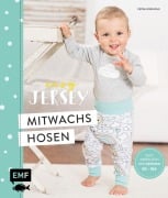 Cover-Bild zum Titel 'Easy Jersey - Mitwachshosen für Babys und Kids nähen' von 'Petra Wünsche'