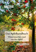 Cover-Bild zum Titel 'Das Apfelhandbuch. Wissenswertes rund um den Apfel' von 'L. März'