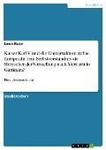 Kaiser Karl V. und die Universalmonarchie. Entspricht sein Selbstverständnis als Herrscher der Vorstellung nach Mercurinio Gattinara? - Lena Rose