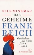 Cover-Bild zum Titel 'Das geheime Frankreich' von 'Nils Minkmar'