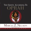 Gospel According to Oprah Lib/E - Marcia Z. Nelson
