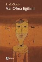 Var Olma Egilimi - Emil Michel Cioran