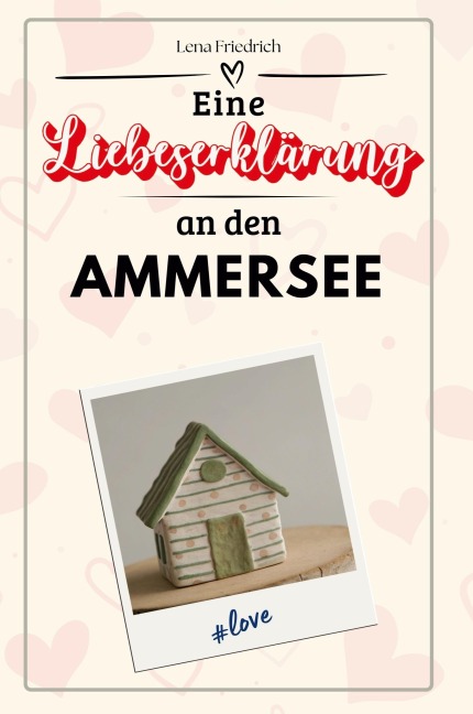 Eine Liebeserklärung an den Ammersee - Lena Friedrich