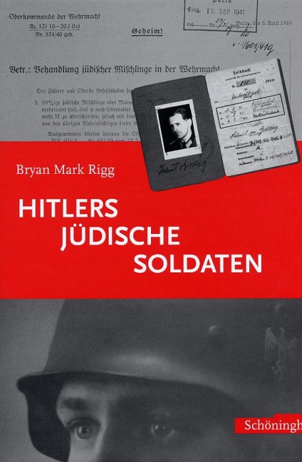 Hitlers jüdische Soldaten - Bryan Mark Rigg