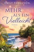 Cover-Bild zum Titel 'Mehr als ein Vielleicht' von 'Emily Ferguson'
