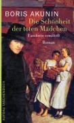 Cover-Bild zum Titel 'Die Schönheit der toten Mädchen' von 'Boris Akunin'