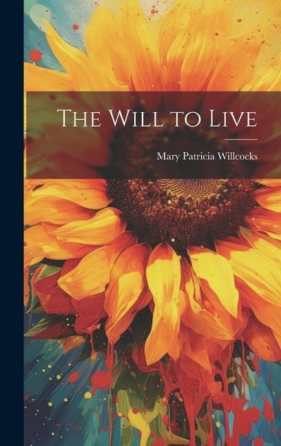 The Will to Live - Mary Patricia Willcocks