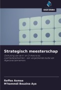 Cover-Bild zum Titel 'Strategisch meesterschap' von 'Reffas Asmaa, M'Hammdi Bouzina Aya'