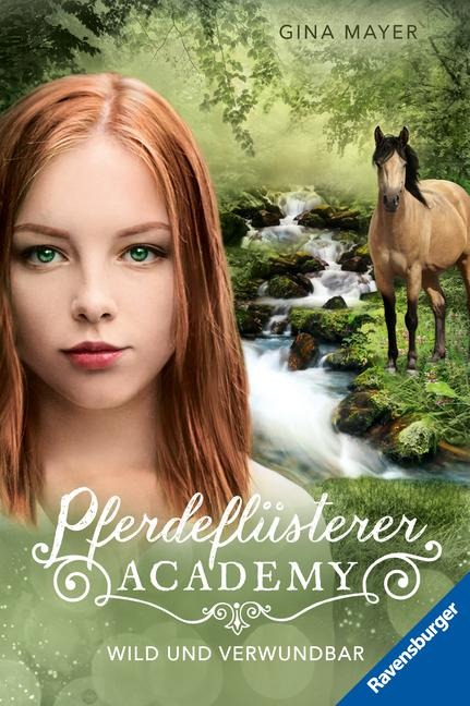 Pferdeflüsterer-Academy, Band 12 - Wild und verwundbar - Gina Mayer