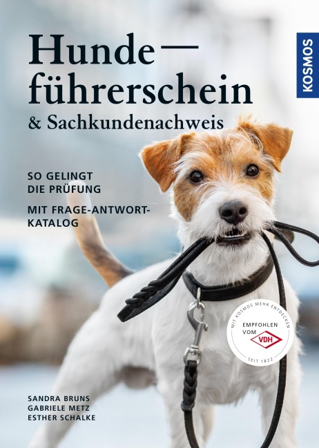 Hundeführerschein und Sachkundenachweis - Sandra Bruns, Esther Schalke, Gabriele Metz