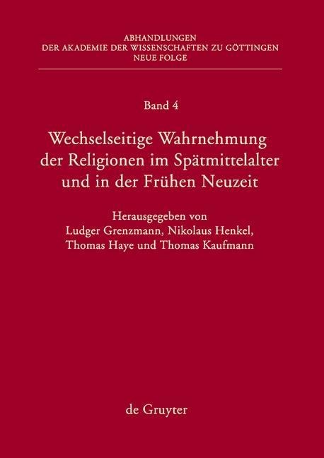 Wechselseitige Wahrnehmung der Religionen im Spätmittelalter und in der Frühen Neuzeit - 