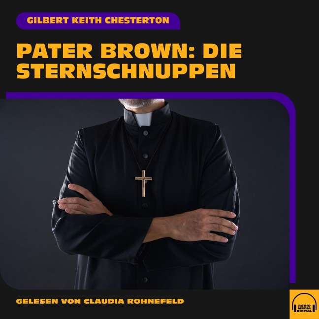 Pater Brown: Die Sternschnuppen - Gilbert Keith Chesterton