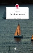 Cover-Bild zum Titel 'Paralleluniversen. Life is a Story - story.one' von 'Sophia Li'