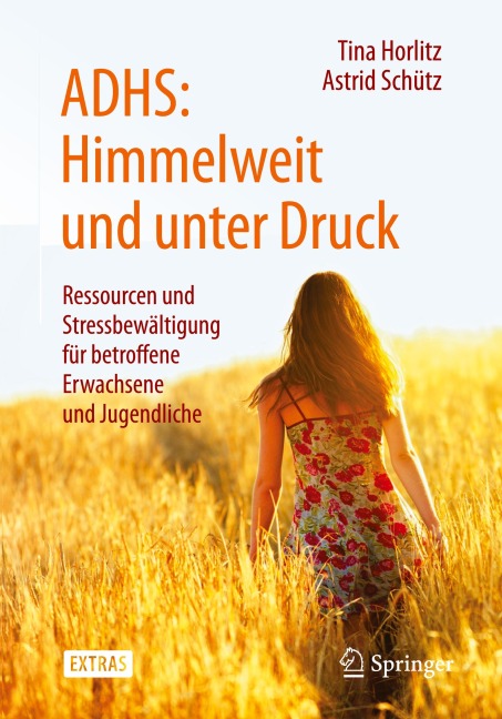 ADHS: Himmelweit und unter Druck - Tina Horlitz, Astrid Schütz