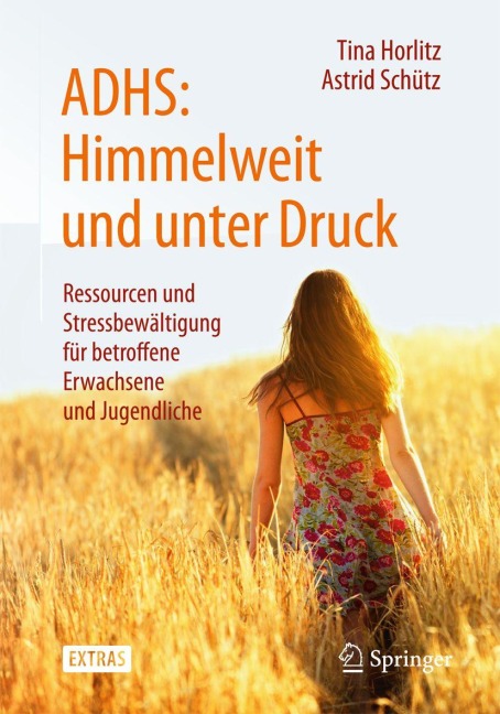 ADHS: Himmelweit und unter Druck - Tina Horlitz, Astrid Schütz