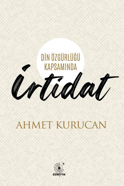IRTIDAT Din Özgürlügü Kapsaminda - Ahmet Kurucan