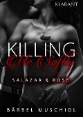 Cover-Bild zum Titel 'Killing Me Softly. Salazar und Rose' von 'Bärbel Muschiol'