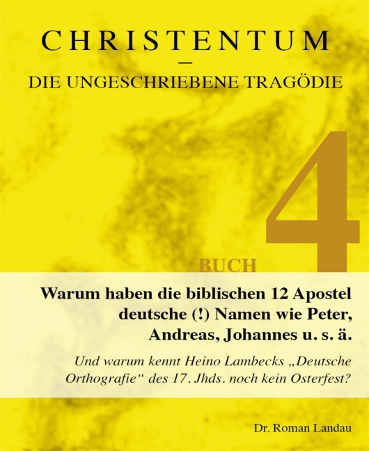 Christentum - die ungeschriebene Tragödie (Buch 4) - Roman Landau