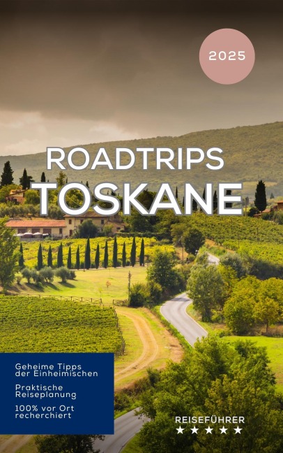 Roadtrips Toskane (Das kleine Reisebuch) - Hans Müller