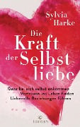 Cover-Bild zum Titel 'Die Kraft der Selbstliebe' von 'Sylvia Harke'