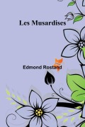 Cover-Bild zum Titel 'Les Musardises' von 'Edmond Rostand'