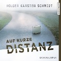 Cover-Bild zum Titel 'Auf kurze Distanz' von 'Holger Karsten Schmidt'