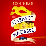Cover-Bild zum Titel 'Cabaret Macabre' von 'Tom Mead'