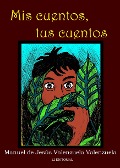 Cover-Bild zum Titel 'Mis cuentos, tus cuentos' von 'Manuel de Jesús Valenzuela Valenzuela'