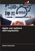 Cover-Bild zum Titel 'Agile nel settore dell'ospitalità' von 'Denis Gawchuk'