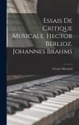 Cover-Bild zum Titel 'Essais de critique musicale. Hector Berlioz. Johannes Brahms' von 'Léonce Mesnard'