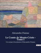 Cover-Bild zum Titel 'Le Comte de Monte-Cristo - Tome I' von 'Alexandre Dumas'