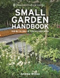 RHS Small Garden Handbook - Andrew Wilson