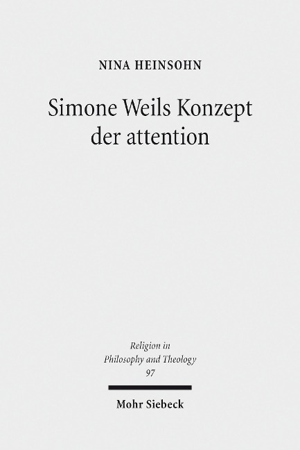 Simone Weils Konzept der attention - Nina Heinsohn