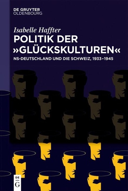 Politik der 'Glückskulturen' - Isabelle Haffter