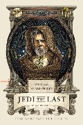 William Shakespeare's Jedi the Last: Star Wars Part the Eighth - Ian Doescher