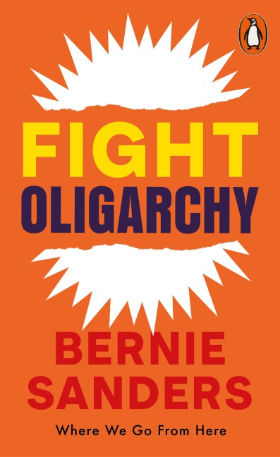 Fight Oligarchy - Bernie Sanders
