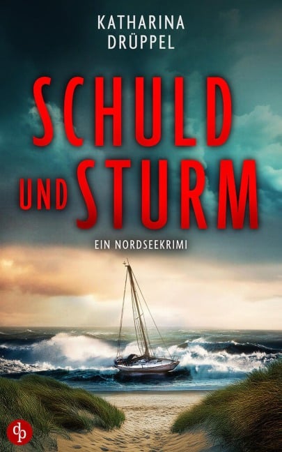 Schuld und Sturm - Katharina Drüppel