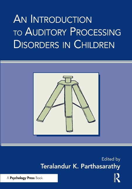 An Introduction to Auditory Processing Disorders in Children - 