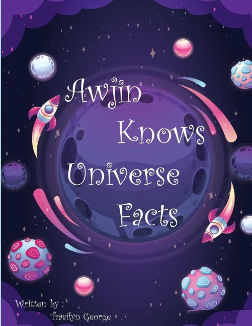 Awjin Knows Universe Facts - Tracilyn George