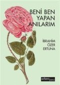Cover-Bild zum Titel 'Beni Ben Yapan Anilarim' von 'Ibrahim Özer Ertuna'