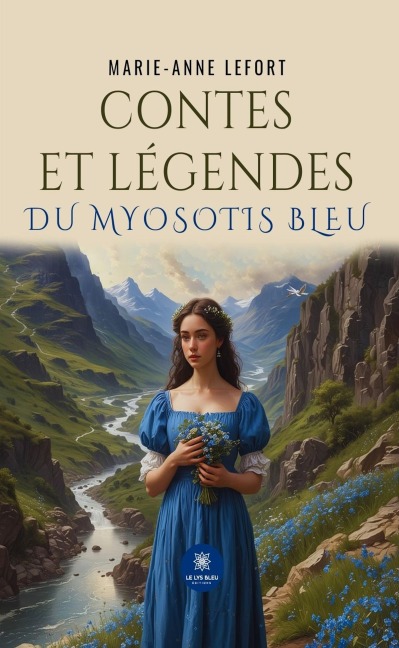Contes et légendes du myosotis bleu - Marie-Anne Lefort