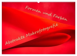 Cover-Bild zum Titel 'Formen und Farben - Abstrakte Makrofotografie (Wandkalender 2026 DIN A2 quer), CALVENDO Monatskalender' von 'Monika Scheurer'