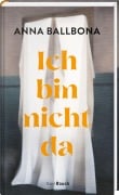 Cover-Bild zum Titel 'Ich bin nicht da' von 'Anna Ballbona'